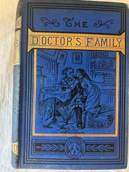 Bild des Verkufers fr THE DOCTOR'S FAMILY OR THE FORTUNES OF THE CARTELS zum Verkauf von Antique Books Den