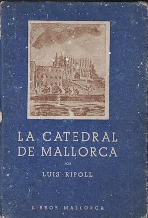 Bild des Verkufers fr LA CATEDRAL DE MALLORCA. (Bosquejo de una impresin) zum Verkauf von Librera Torren de Rueda