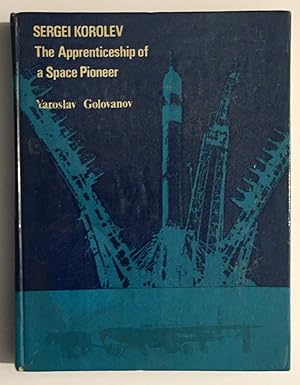Bild des Verkufers fr Sergei Korolev, The Apprenticeship of a Space Pioneer zum Verkauf von Ethan Daniel Books