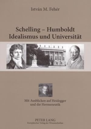 Seller image for Schelling - Humboldt - Idealismus und Universitt for sale by BuchWeltWeit Ludwig Meier e.K.