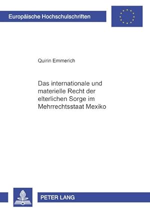 Imagen del vendedor de Das internationale und materielle Recht der elterlichen Sorge im Mehrrechtsstaat Mexiko a la venta por BuchWeltWeit Ludwig Meier e.K.