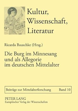 Immagine del venditore per Die Burg im Minnesang und als Allegorie im deutschen Mittelalter venduto da BuchWeltWeit Ludwig Meier e.K.