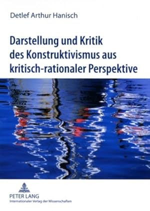 Seller image for Darstellung und Kritik des Konstruktivismus aus kritisch-rationaler Perspektive for sale by BuchWeltWeit Ludwig Meier e.K.