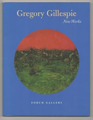 Seller image for Gregory Gillespie: New Works for sale by Jeff Hirsch Books, ABAA