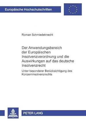 Seller image for Der Anwendungsbereich der Europischen Insolvenzverordnung und die Auswirkungen auf das deutsche Insolvenzrecht for sale by BuchWeltWeit Ludwig Meier e.K.