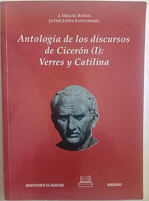 Seller image for Antologa de los discursos de Cicern (I): Verres y Catilina for sale by Librera Ofisierra
