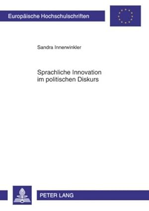 Imagen del vendedor de Sprachliche Innovation im politischen Diskurs a la venta por BuchWeltWeit Ludwig Meier e.K.