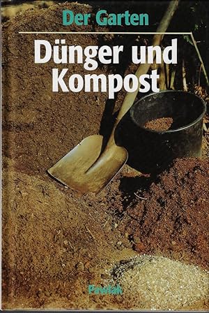 Der Garten - Dünger und Kompost