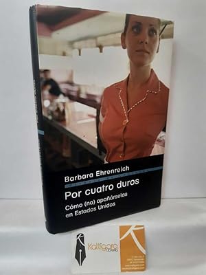 Imagen del vendedor de POR CUATRO DUROS. CMO (NO) APARSELAS EN ESTADOS UNIDOS a la venta por Librera Kattigara