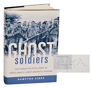 Image du vendeur pour Ghost Soldiers: The Forgotten Epic Story of World War II's Most Dramatic Mission (Signed First Edition) mis en vente par Jeff Hirsch Books, ABAA