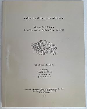 Zaldivar and the cattle of Cibola: Vicente de Zaldi?var's report of his expedition to the buffalo...