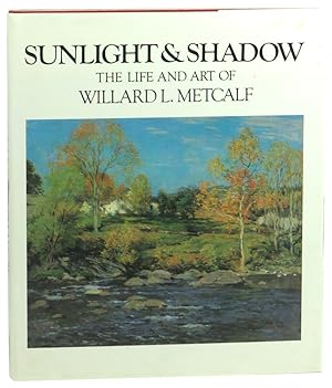 Image du vendeur pour Sunlight and Shadow: The Life and Art of Williard L. Metcalf mis en vente par Kenneth Mallory Bookseller ABAA