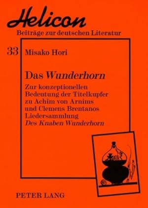 Image du vendeur pour Das "Wunderhorn" mis en vente par BuchWeltWeit Ludwig Meier e.K.