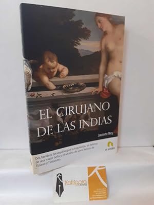 Seller image for EL CIRUJANO DE LAS INDIAS for sale by Librera Kattigara