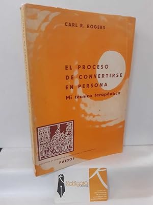 Imagen del vendedor de EL PROCESO DE CONVERTIRSE EN PERSONA, MI TCNICA TERAPUTICA a la venta por Librera Kattigara