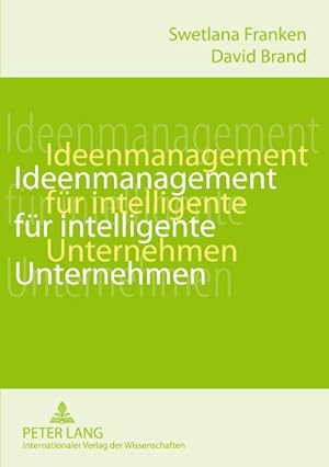 Seller image for Ideenmanagement fr intelligente Unternehmen for sale by BuchWeltWeit Ludwig Meier e.K.