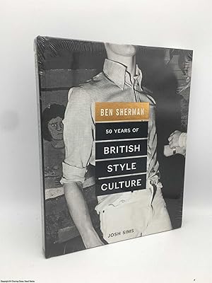 Imagen del vendedor de Ben Sherman: 50 Years of British Style Culture a la venta por 84 Charing Cross Road Books, IOBA