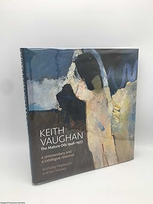 Keith Vaughan: The Mature Oils 1946-1977 (Signed by author)