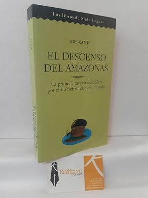 Seller image for EL DESCENSO DEL AMAZONAS. LA PRIMERA TRAVESA COMPLETA POR EL RO MS SALVAJE DEL MUNDO for sale by Librera Kattigara