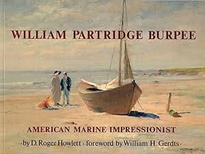 Seller image for William Partridge Burpee: American Marine Impressionist for sale by Kenneth Mallory Bookseller ABAA