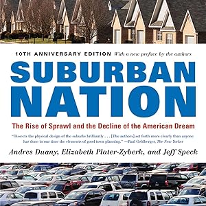 Bild des Verkufers fr Suburban Nation: The Rise of Sprawl and the Decline of the American Dream zum Verkauf von moluna