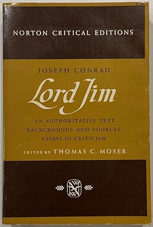 Seller image for Lord Jim An Authoritative Text; Backgrounds and Sources; Essays in Criticism for sale by Eat My Words Books