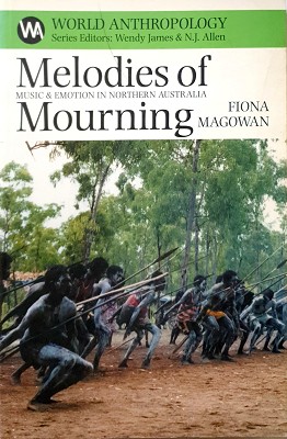 Image du vendeur pour Melodies Of Mourning: Music And Emotions In Northern Australia mis en vente par Marlowes Books and Music