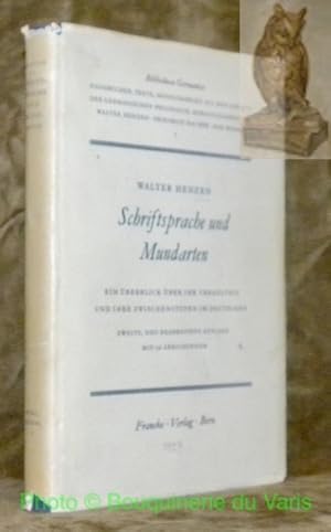 Seller image for Schriftsprache und Mundarten. Ein berblick ber ihr Verhltnis und ihre Zwischenstufen im Deutschen. Zweite, neu bearbeitete Auflage. Mit 16 Abbildungen. for sale by Bouquinerie du Varis