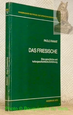 Seller image for Das Friesische. Von Eine sprachliche und kulturgeschichtliche Einfhrung. Innsbrucker Beitrge zur Sprachwissenschaft, Band 14. for sale by Bouquinerie du Varis