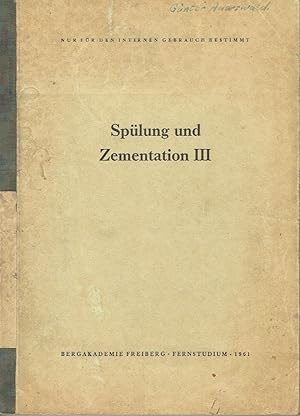 Spülung und Zementation III nach Vorlesungen von Prof. Solowjow und Hans Georg Neumann
