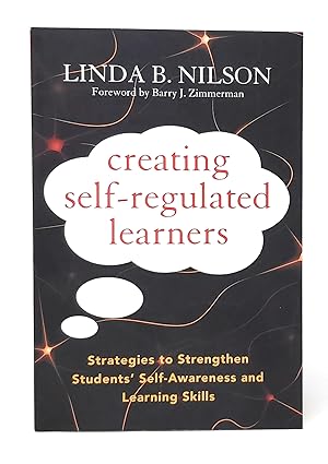 Bild des Verkufers fr Creating Self-Regulated Learners: Strategies to Strengthen Students' Self-Awareness and Learning Skills zum Verkauf von Underground Books, ABAA