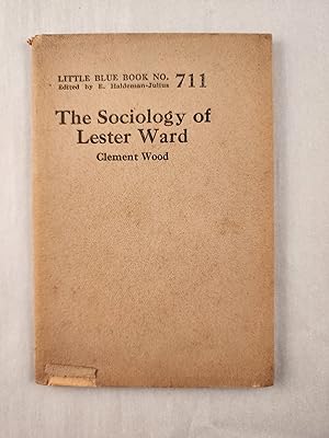 Bild des Verkufers fr The Sociology of Lester Ward: Little Blue Book No. 711 zum Verkauf von WellRead Books A.B.A.A.