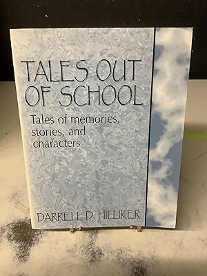 Seller image for Tales Out Of School; Tales of Memories, Stories and Characters for sale by Chamblin Bookmine