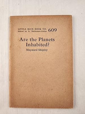 Seller image for Are the Planets Inhabited?: Little Blue Book No. 609 for sale by WellRead Books A.B.A.A.