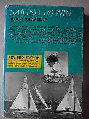 SAILING TO WIN (REVISED EDITION)