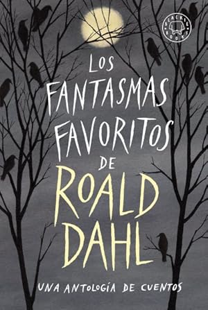 Imagen del vendedor de Los fantasmas favoritos de Roald Dahl/ Roald Dahl's Book of Ghost Stories -Language: Spanish a la venta por GreatBookPrices