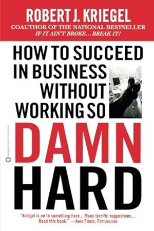 Seller image for How To Succeed Without Working So Damned Hard for sale by WeBuyBooks
