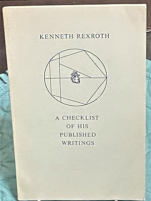 Image du vendeur pour Kenneth Rexroth, A Checklist of His Published Writings mis en vente par My Book Heaven