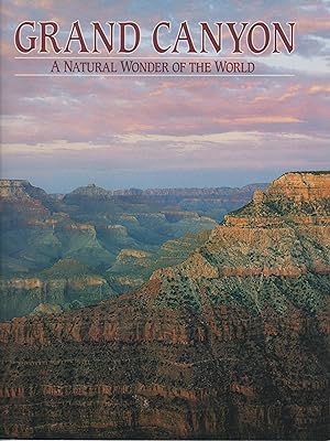 Bild des Verkufers fr Grand Canyon - A Natural Wonder Of The World zum Verkauf von Robinson Street Books, IOBA