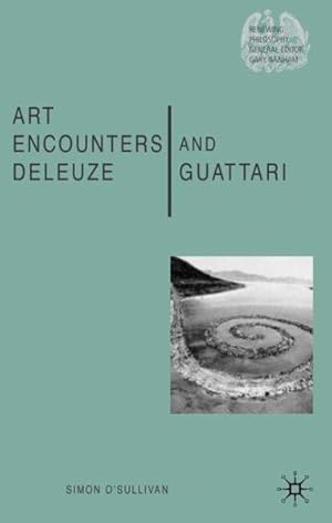 Image du vendeur pour Art Encounters Deleuze And Guattari : Thought Beyond Representation mis en vente par GreatBookPricesUK