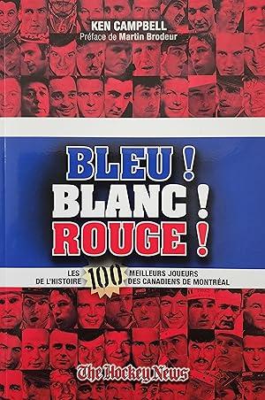 Bleu! blanc! rouge! Les 100 meilleurs joueurs du Canadien de Montréal