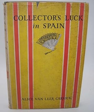 Image du vendeur pour Collector's Luck in Spain mis en vente par Easy Chair Books