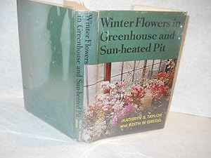 Immagine del venditore per Winter Flowers in Greenhouse and Sun-heated Pit. Revised edition venduto da Gil's Book Loft