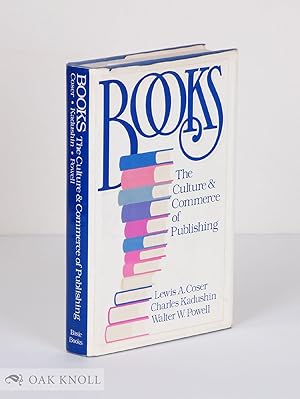 Seller image for BOOKS, THE CULTURE AND COMMERCE OF PUBLISHING for sale by Oak Knoll Books, ABAA, ILAB