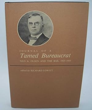 Immagine del venditore per Journal of a Tamed Bureaucraft: Nils A. Olsen and the BAE 1925-1935 venduto da Easy Chair Books