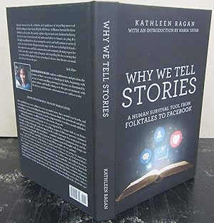 Seller image for Why We Tell Stories; A Human Survival Tool from Folktales to Facebook for sale by Midway Book Store (ABAA)
