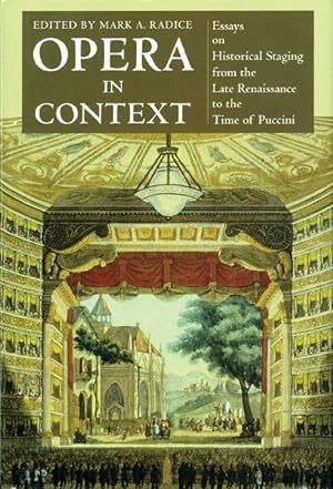 Bild des Verkufers fr Opera in Context : Essays on Historical Staging from the Late Renaissance to the Time of Puccini zum Verkauf von GreatBookPricesUK