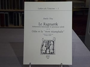 Seller image for LE RAGNARK vnement historique et processus subtil. - Suivi de: ODIN ET LA "MORS TRIUMPHALIS". Cahiers de l'Unicorne - 5. for sale by Tir  Part