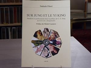 Image du vendeur pour SUR JUNG ET LE YI KING. Intuition et syncronicit dans la prface de C. G. JUNG au Livre des changements. mis en vente par Tir  Part