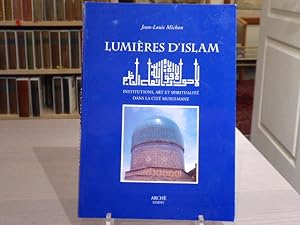 Seller image for Lumires d'Islam. Institutions, art et spiritualit dans la cit musulmane. for sale by Tir  Part